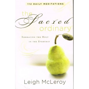 The Sacred Ordinary by Leigh McLeroy